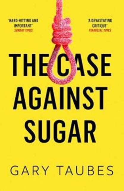 The Case Against Sugar-9781846276392