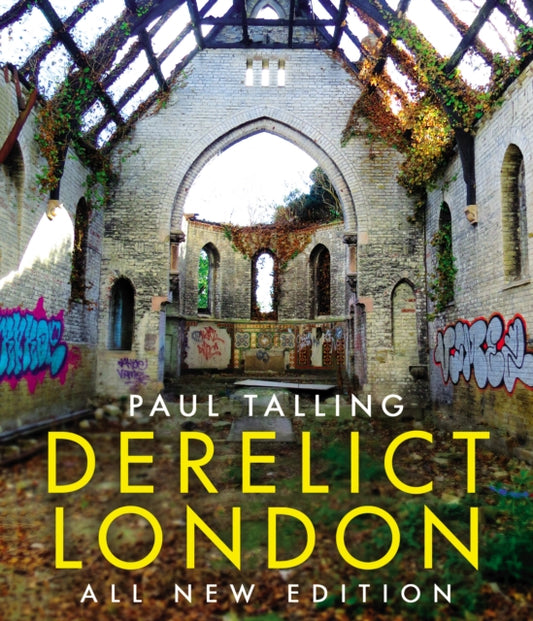 Derelict London: All New Edition-9781847948380