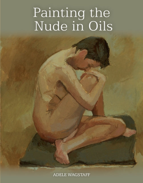 Painting the Nude in Oils-9781847979056