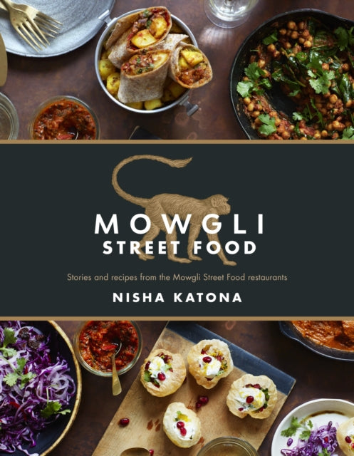 Mowgli Street Food : Stories and recipes from the Mowgli Street Food restaurants-9781848993266