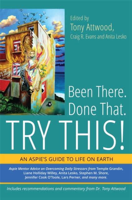 Been There. Done That. Try This! : An Aspie's Guide to Life on Earth-9781849059640
