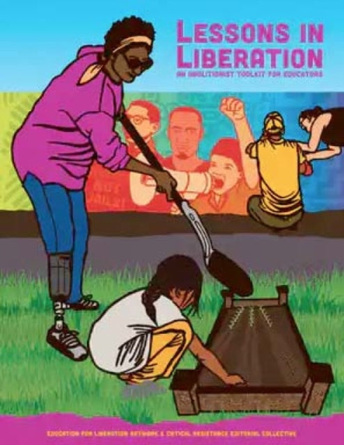 Lessons In Liberation : An Abolitionist Toolkit for Educators-9781849354363