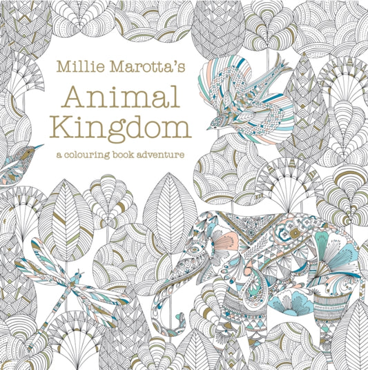 Millie Marotta's Animal Kingdom : a colouring book adventure-9781849941679
