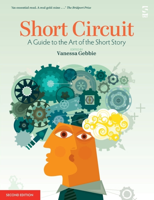 Short Circuit : A Guide to the Art of the Short Story-9781907773440