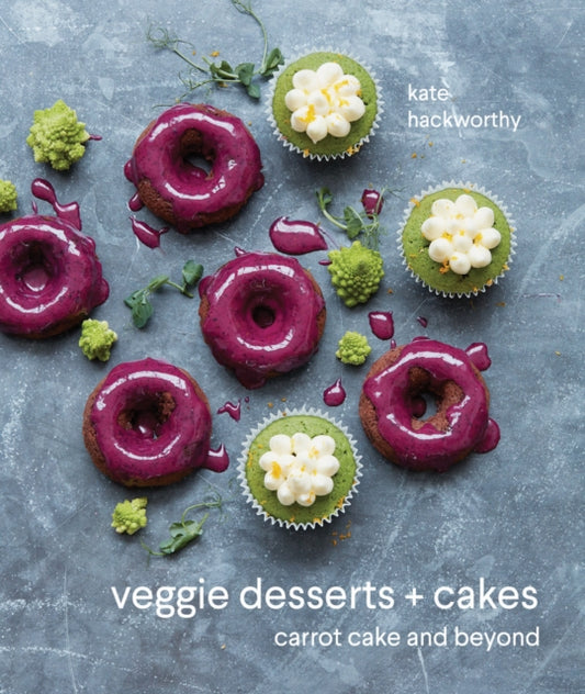 Veggie Desserts + Cakes : Carrot Cake and Beyond-9781911216742