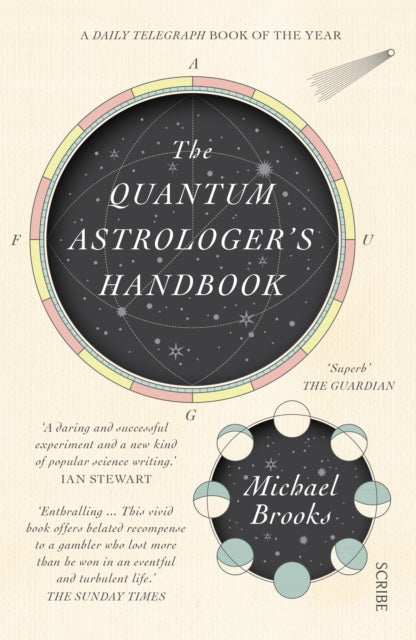 The Quantum Astrologer's Handbook : a history of the Renaissance mathematics that birthed imaginary numbers, probability, and the new physics of the universe-9781911617358