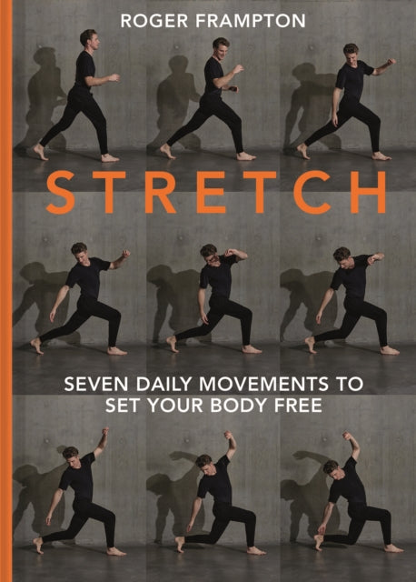 STRETCH : 7 Daily Movements to Set Your Body Free-9781911663881