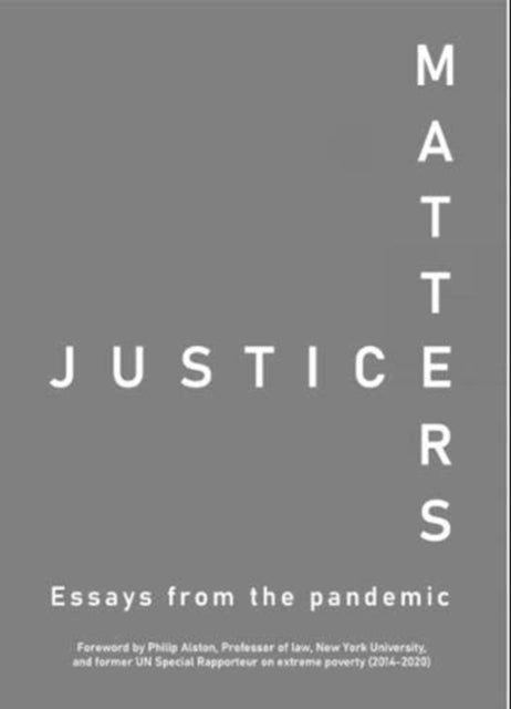 Justice Matters : Essays from the pandemic-9781913648053