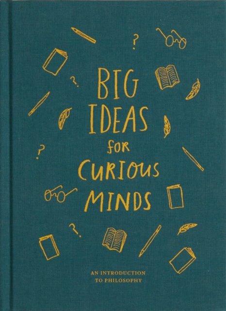 Big Ideas for Curious Minds : An Introduction to Philosophy-9781999747145