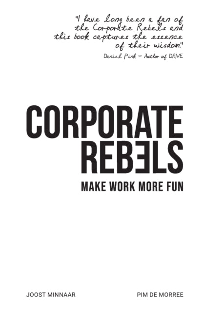 Corporate Rebels : Make Work More Fun-9789083004808